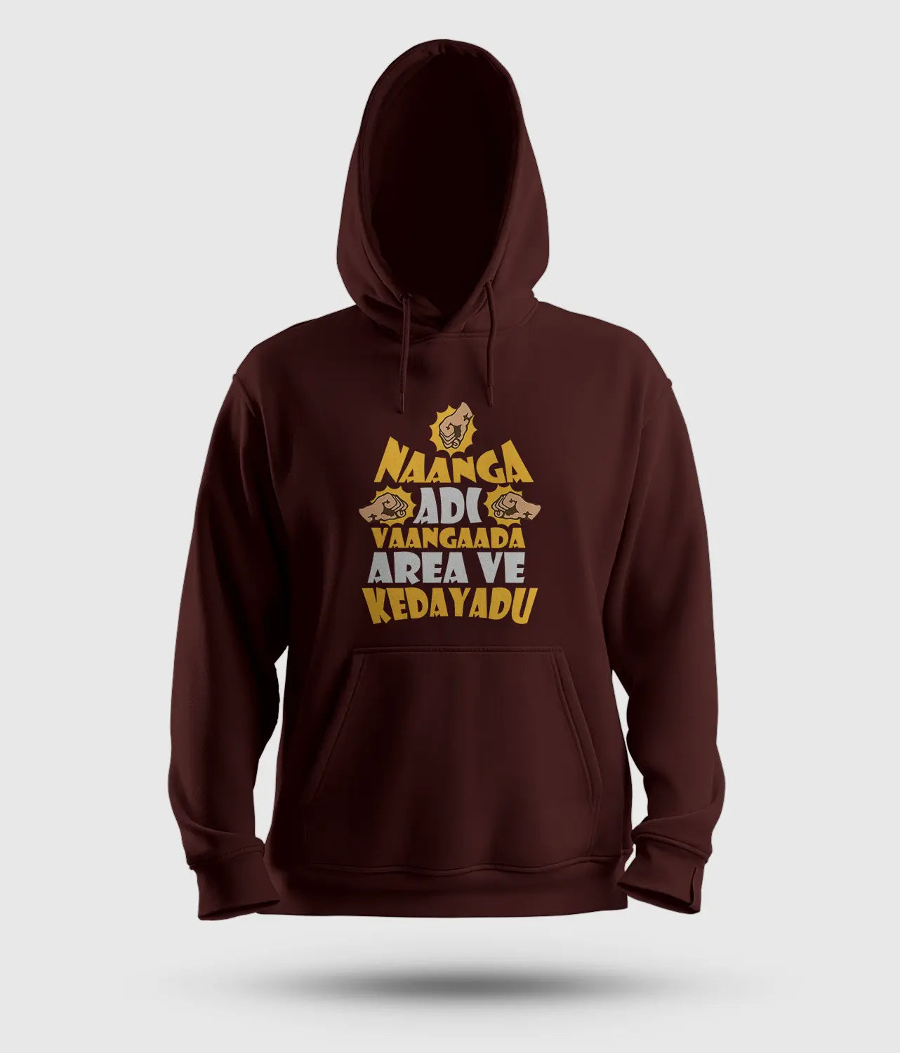 Naanga Adi Vaangada Area Ve Kedayadu Men/Unisex Hoodie in Maroon Color