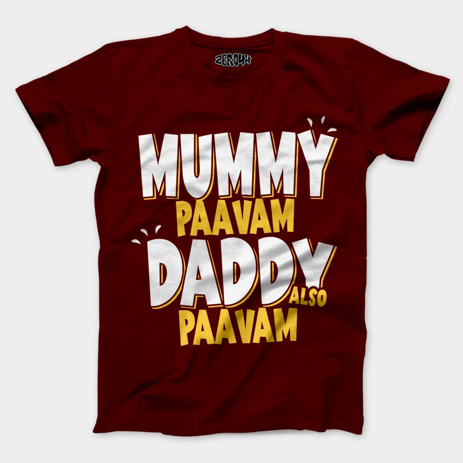Mummy Paavam, Daddy Also Paavam Men/Unisex T-Shirt in Maroon Color