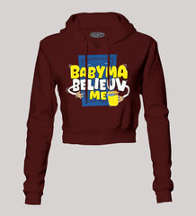 Babyma Belieuv Me Women's Crop Hoodies in Maroon Color