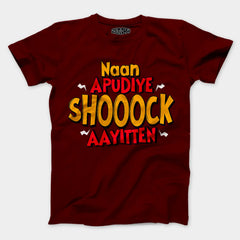 Naan Apudiye Shoooock Aayitten Men/Unisex T-Shirt in Maroon Color