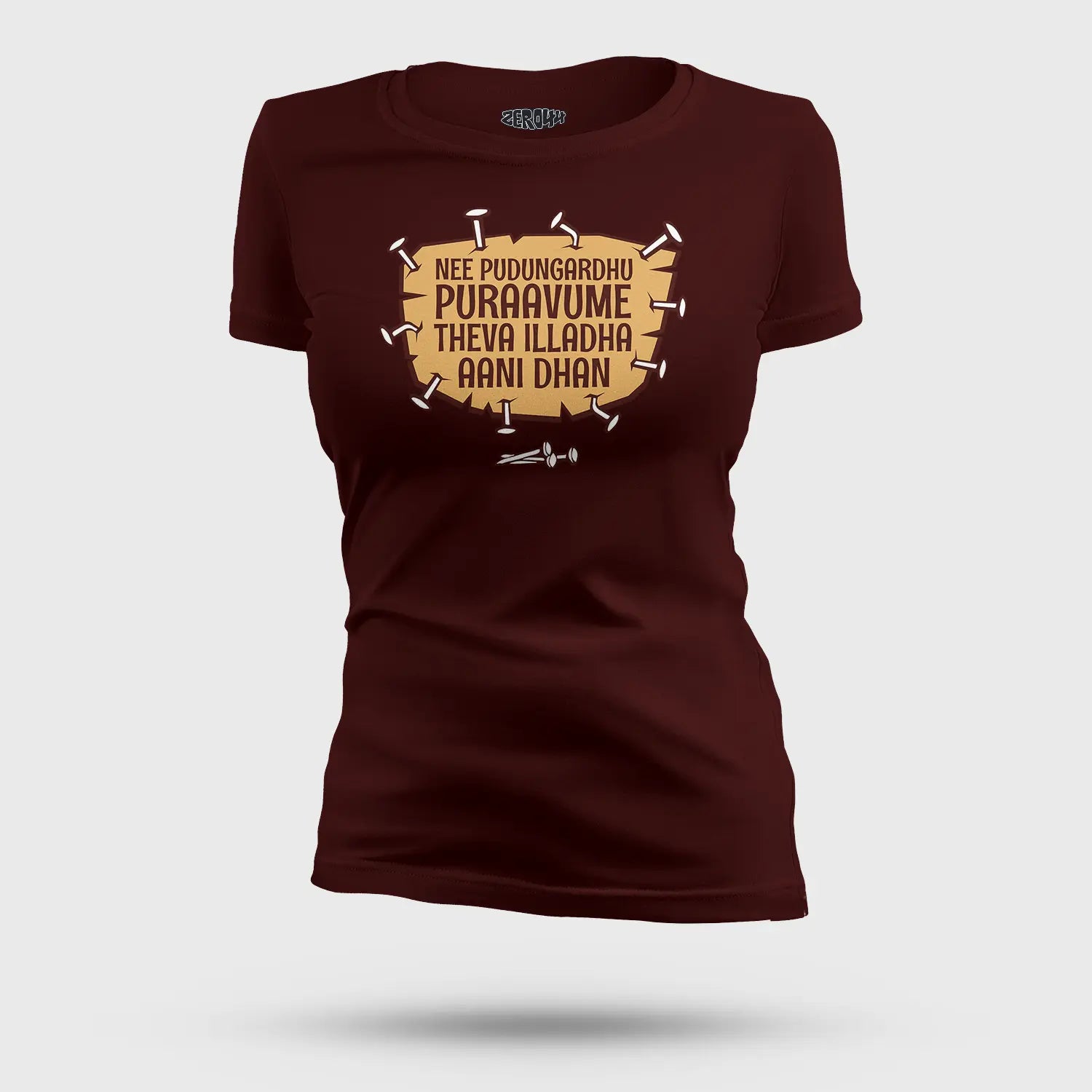 Nee Pudungurathu Puraavume Theva Illadha Aani Dhan Women's T-Shirt in Maroon Color