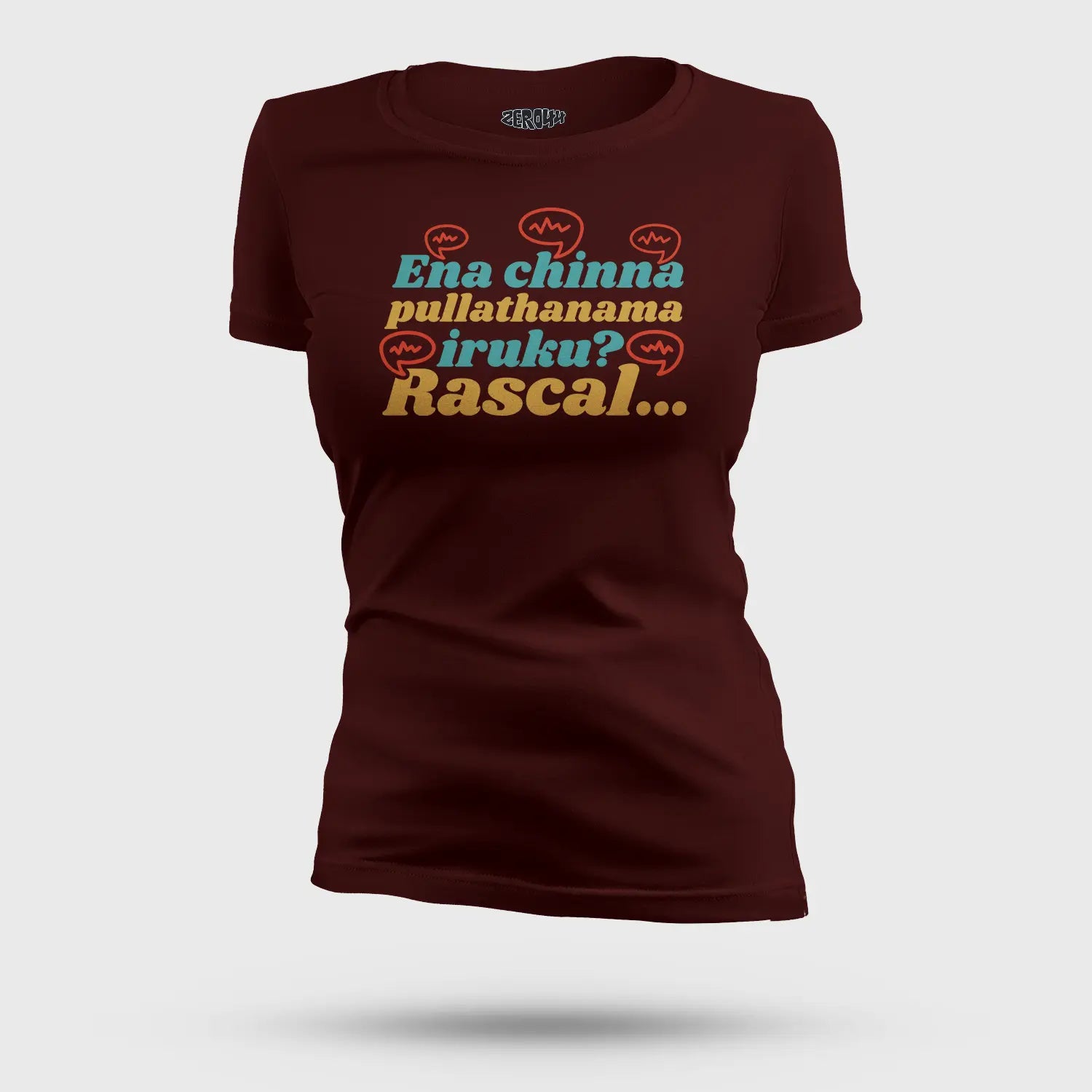 Ena Chinna Pulla Thanama Iruku Rascal Women's T-Shirt in Maroon Color