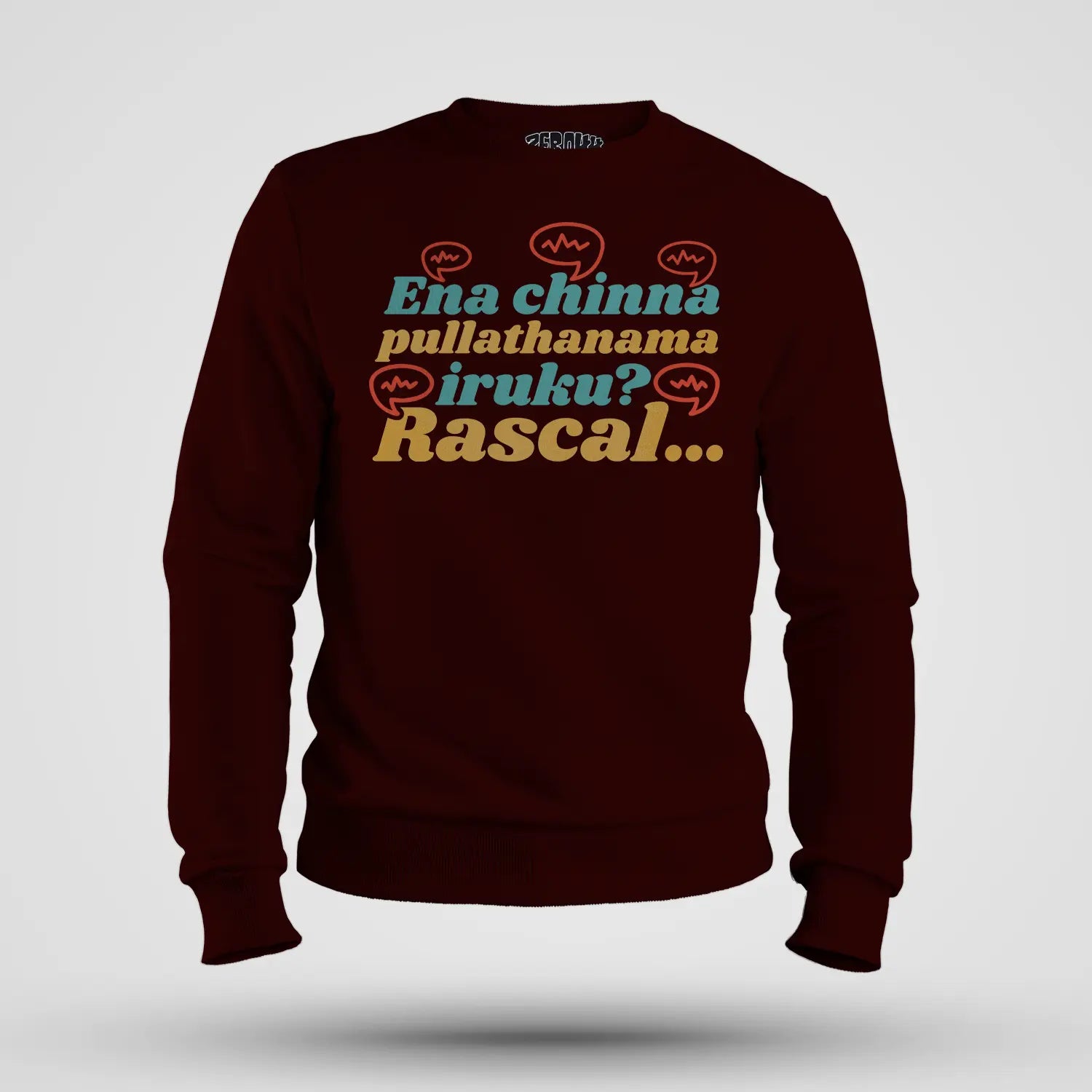 Ena Chinna Pulla Thanama Iruku Rascal Men/Unisex Sweatshirt in Maroon Color