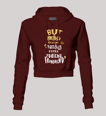 But Antha Dealing Enaku Romba Pudichu Irundhichu Women's Crop Hoodies in Maroon Color
