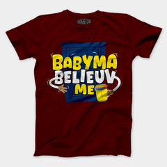 Babyma Belieuv Me Men/Unisex T-Shirt in Maroon Color