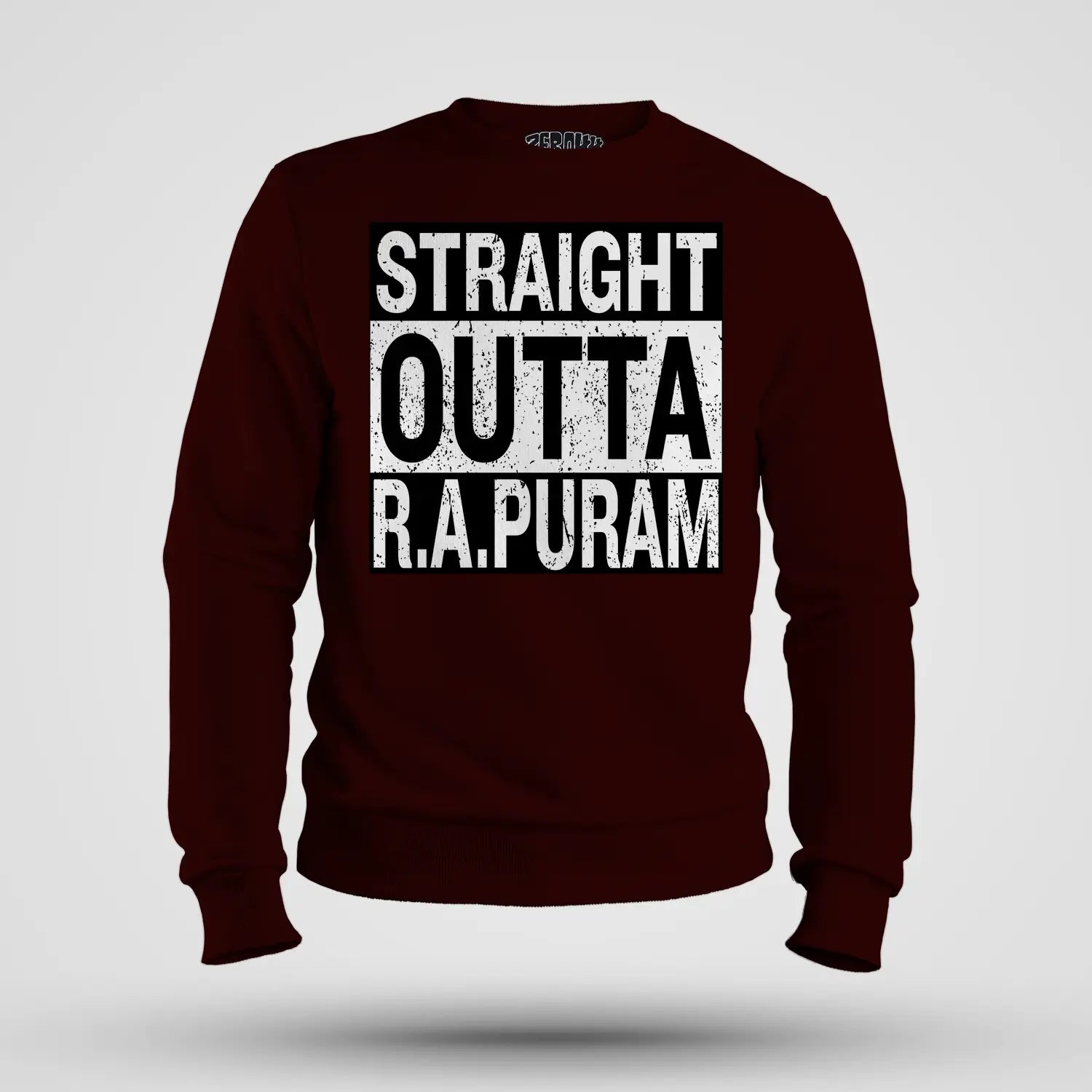 Straight Outta R.a Puram Men/Unisex Sweatshirt in Maroon Color