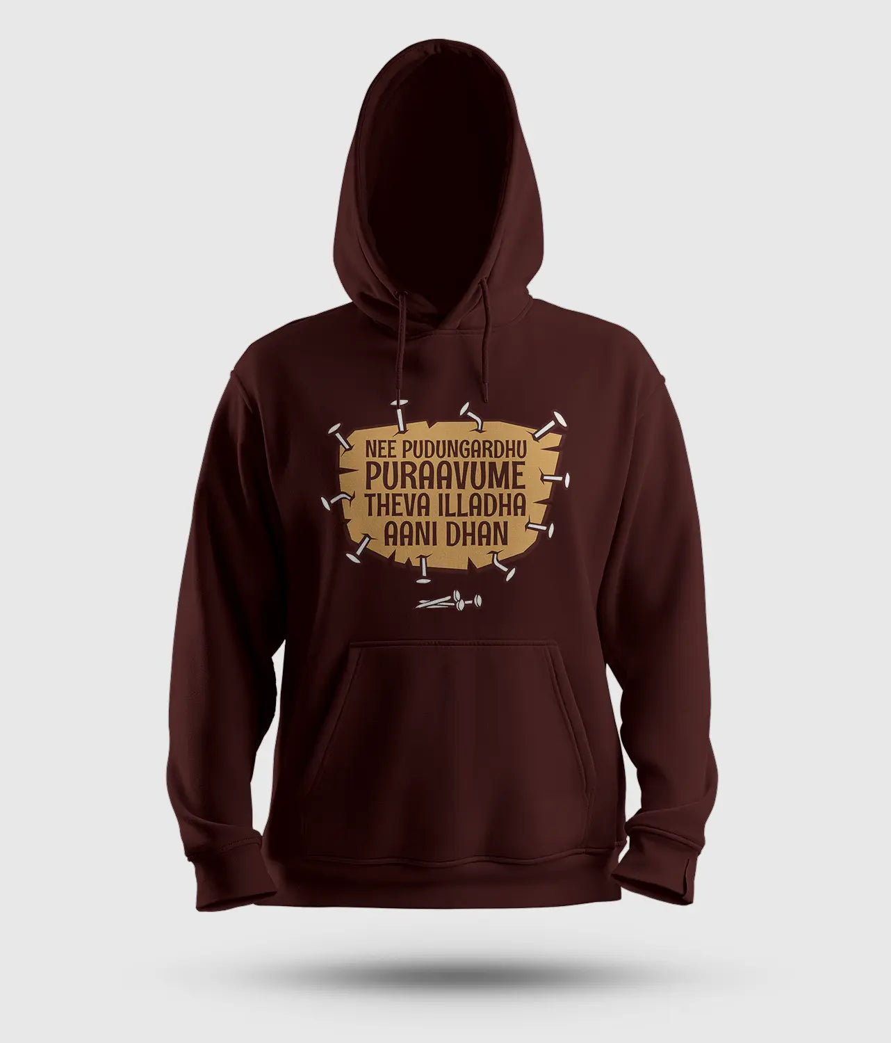 Nee Pudungurathu Puraavume Theva Illadha Aani Dhan Men/Unisex Hoodie in Maroon Color