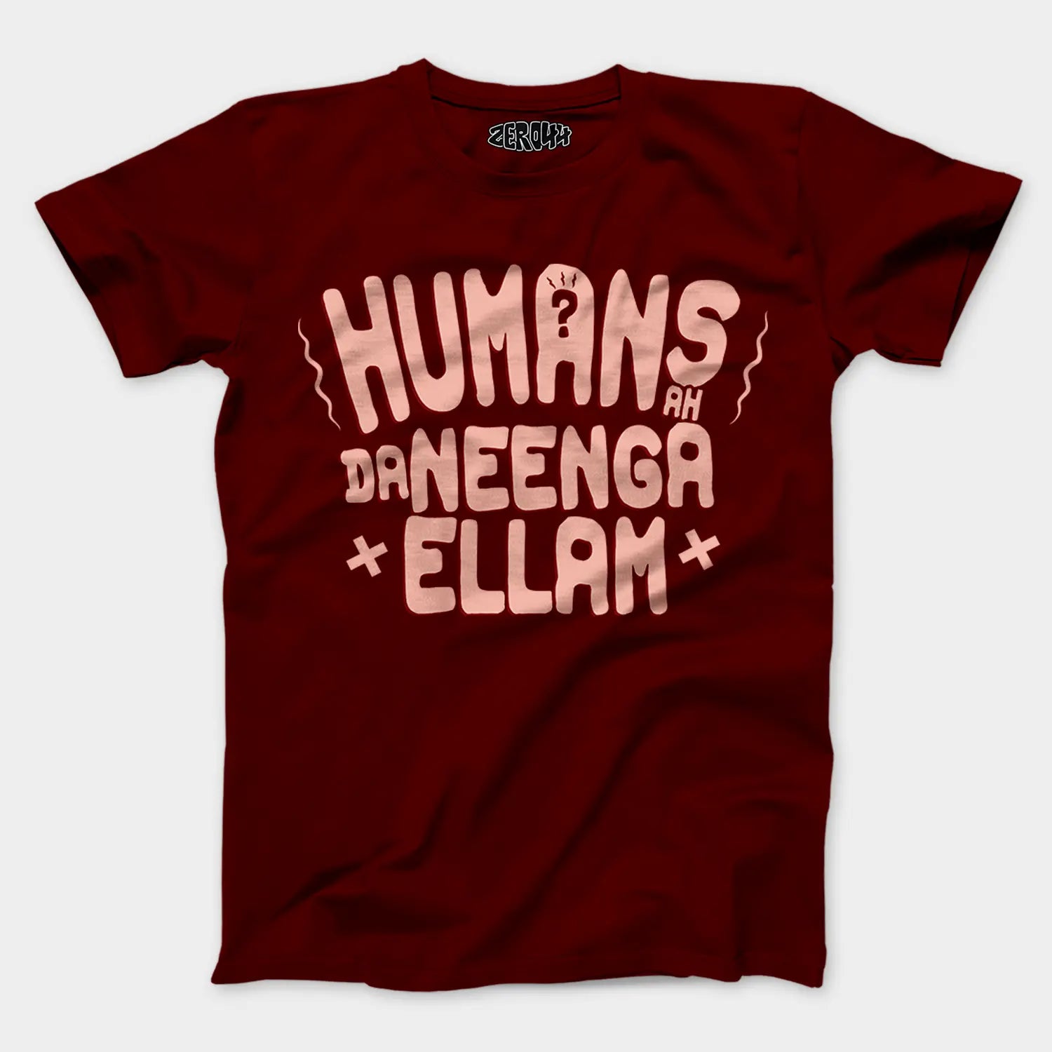 Humans Ah Da Neenga Ellam? Men/Unisex T-Shirt in Maroon Color