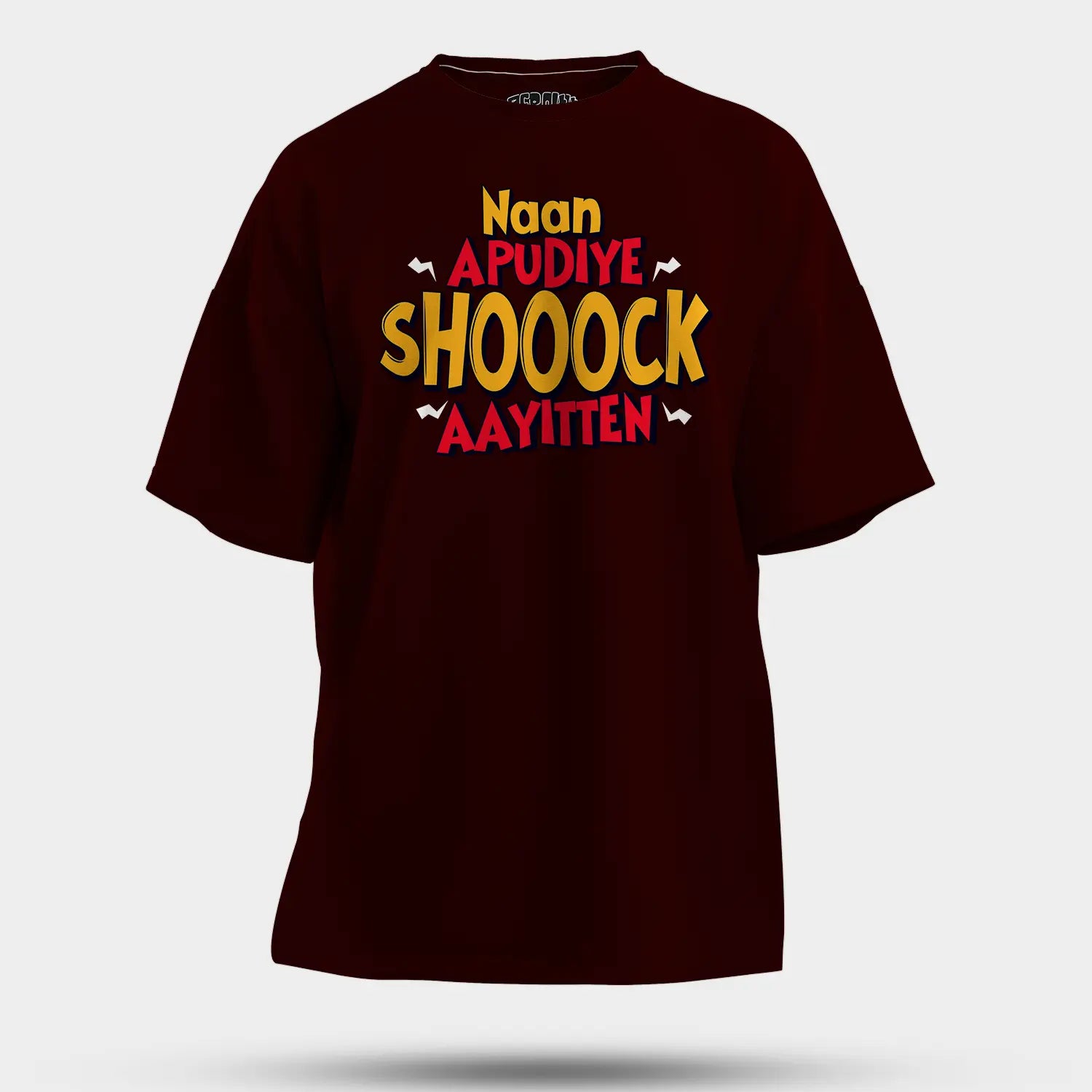 Naan Apudiye Shoooock Aayitten Men/Unisex Oversized T-Shirt in Maroon Color