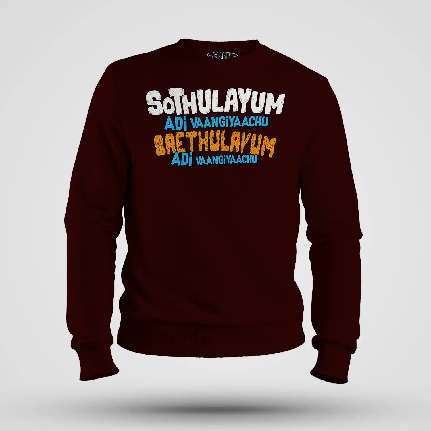 Sothulayum Adi Vaangiyaachu Saethulayum Adi Vaangiyaachu Men/Unisex Sweatshirt in Maroon Color