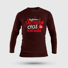 Rightuuu.. Saithaan Cycle La Varudhu Men/Unisex Long Sleeve T-Shirt in Maroon Color