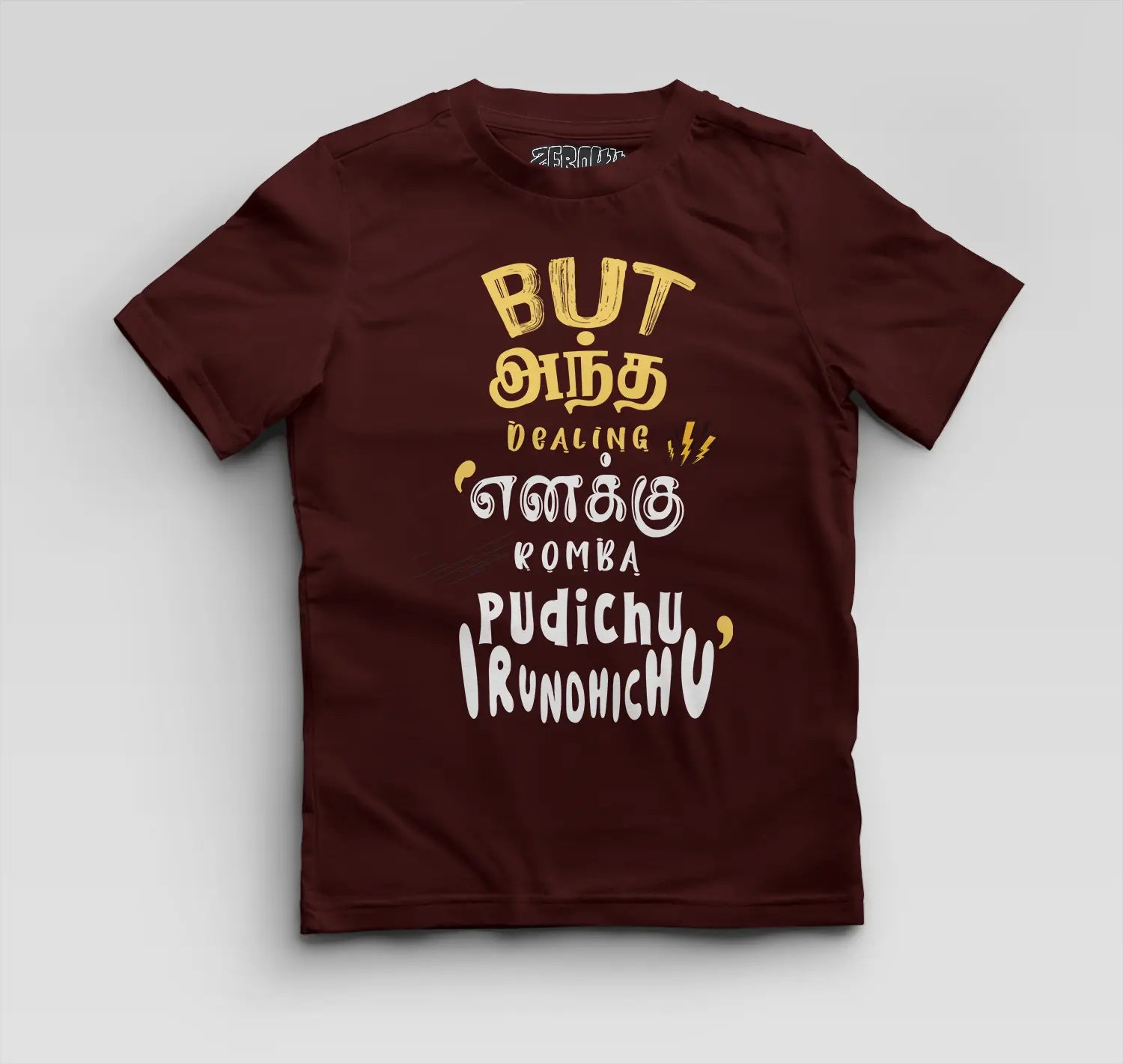 But Antha Dealing Enaku Romba Pudichu Irundhichu Boys Round Neck T-Shirt in Maroon Color