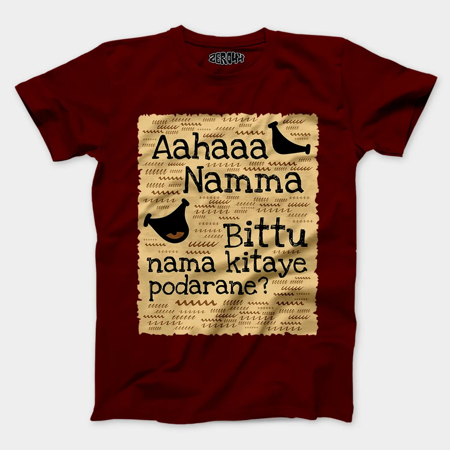 Aahaaa Namma Bittu Nama Kitaye Podarane Men/Unisex T-Shirt in Maroon Color