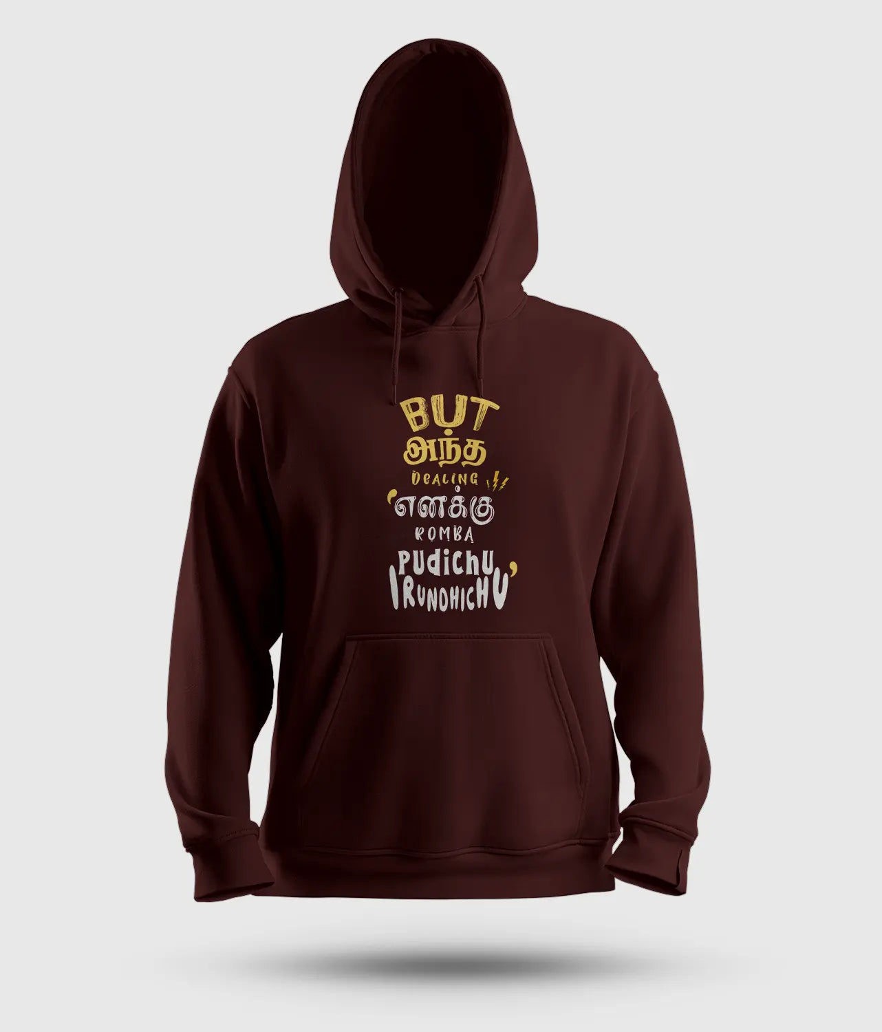 But Antha Dealing Enaku Romba Pudichu Irundhichu Men/Unisex Hoodie in Maroon Color