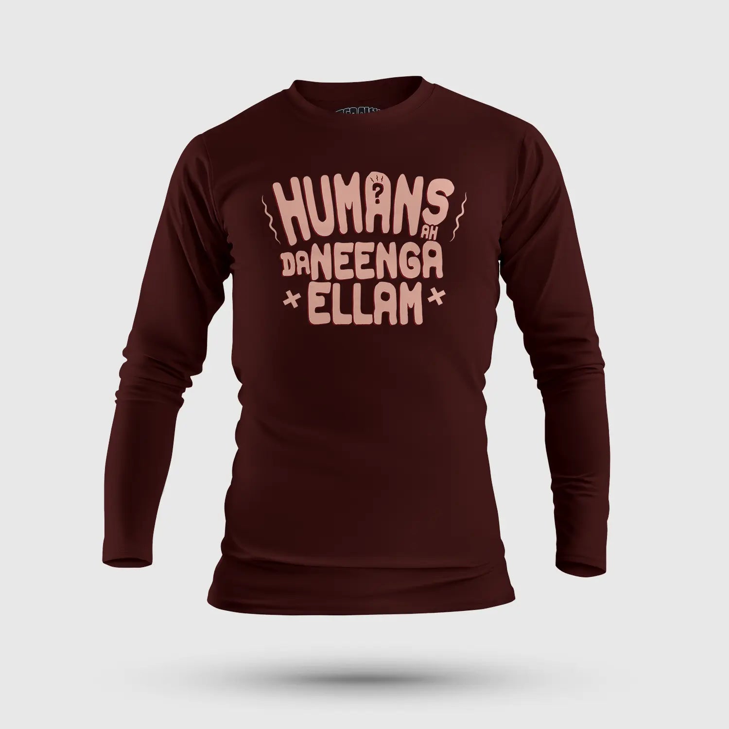Humans Ah Da Neenga Ellam? Men/Unisex Long Sleeve T-Shirt in Maroon Color