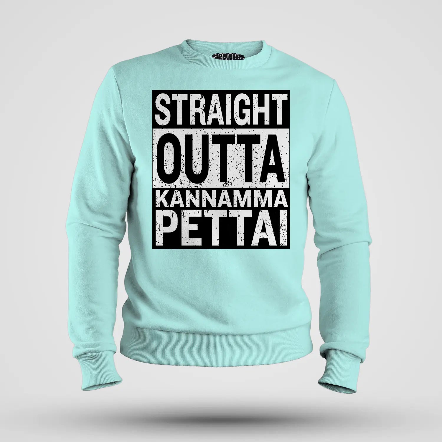 Straight Outta Kannamma Pettai Men/Unisex Sweatshirt in Mint Color