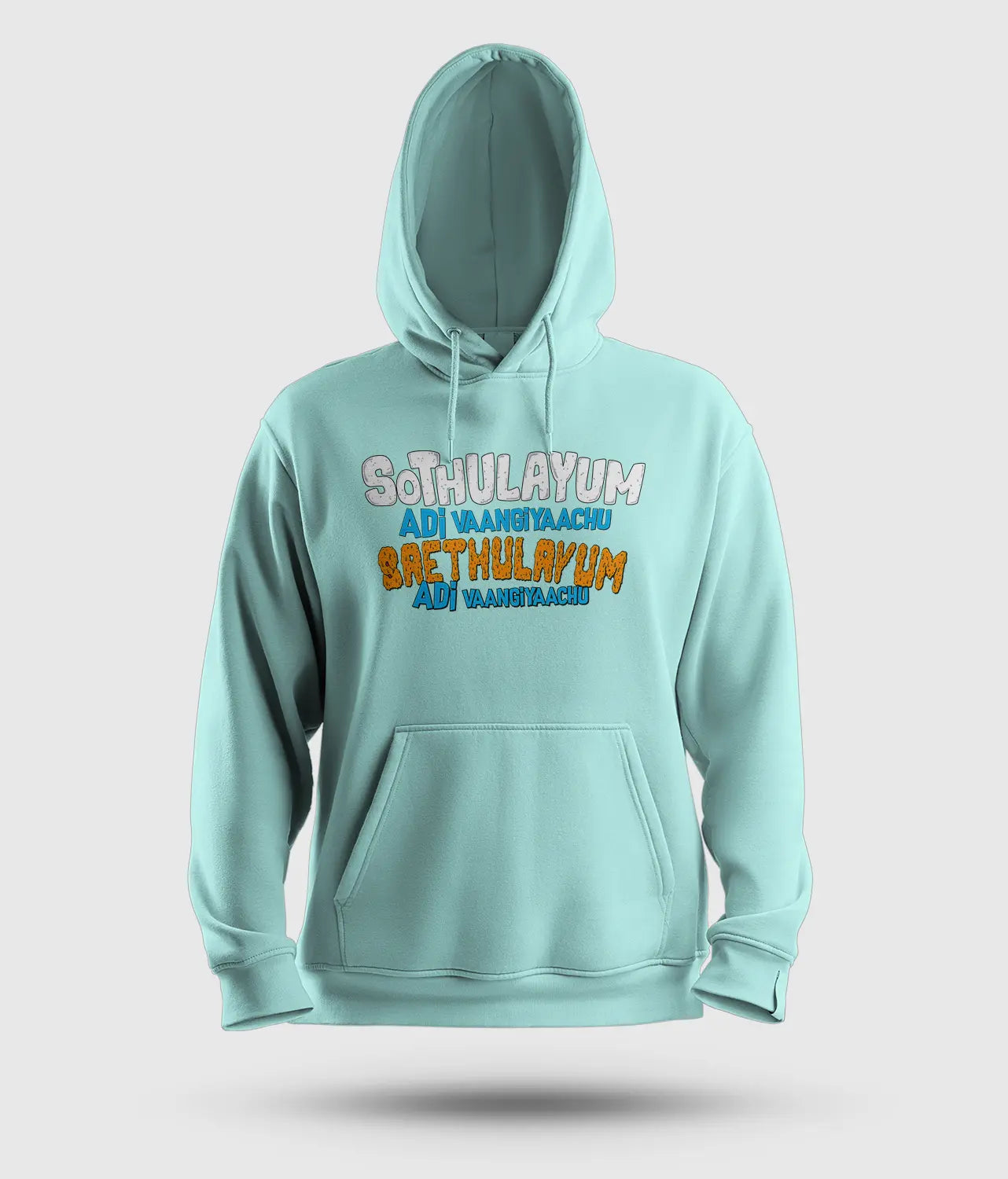 Sothulayum Adi Vaangiyaachu Saethulayum Adi Vaangiyaachu Men/Unisex Hoodie in Mint Color