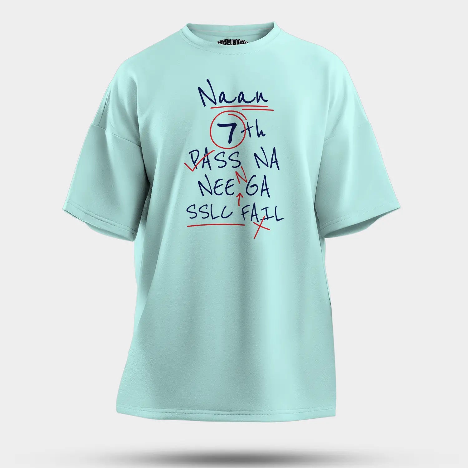 Naan 7Th Pass Na, Neenge Sslc Fail Men/Unisex Oversized T-Shirt in Mint Color