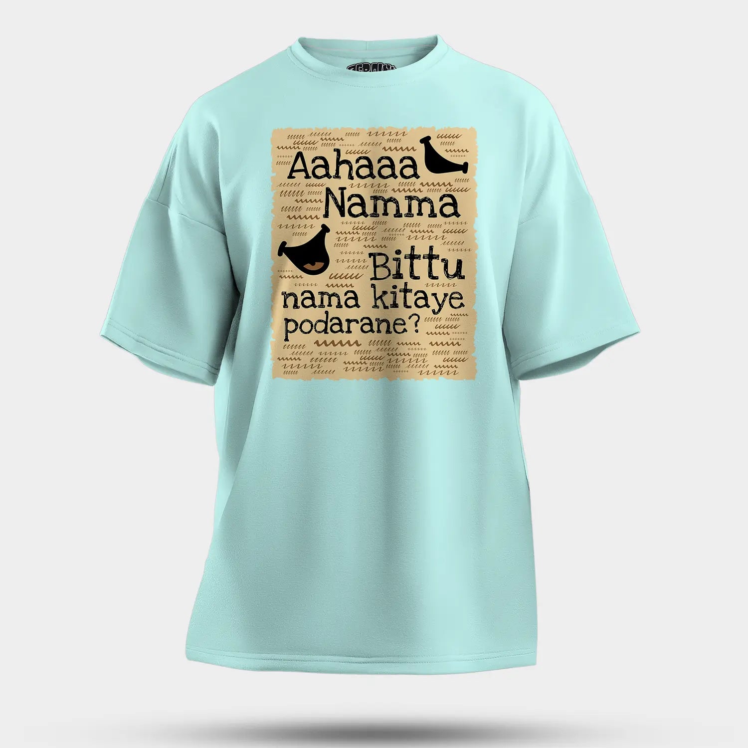 Aahaaa Namma Bittu Nama Kitaye Podarane Men/Unisex Oversized T-Shirt in Mint Color