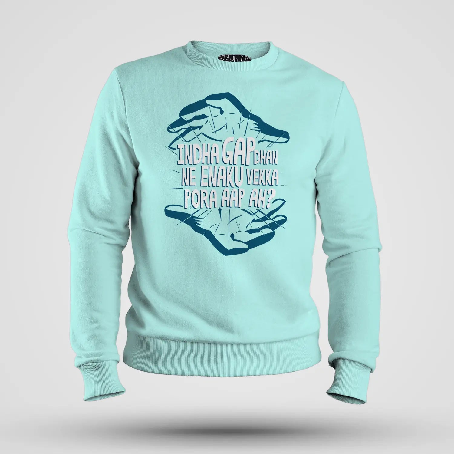 Indha Gap Dhan Ne Enaku Vekka Pora Aap Ah? Men/Unisex Sweatshirt in Mint Color