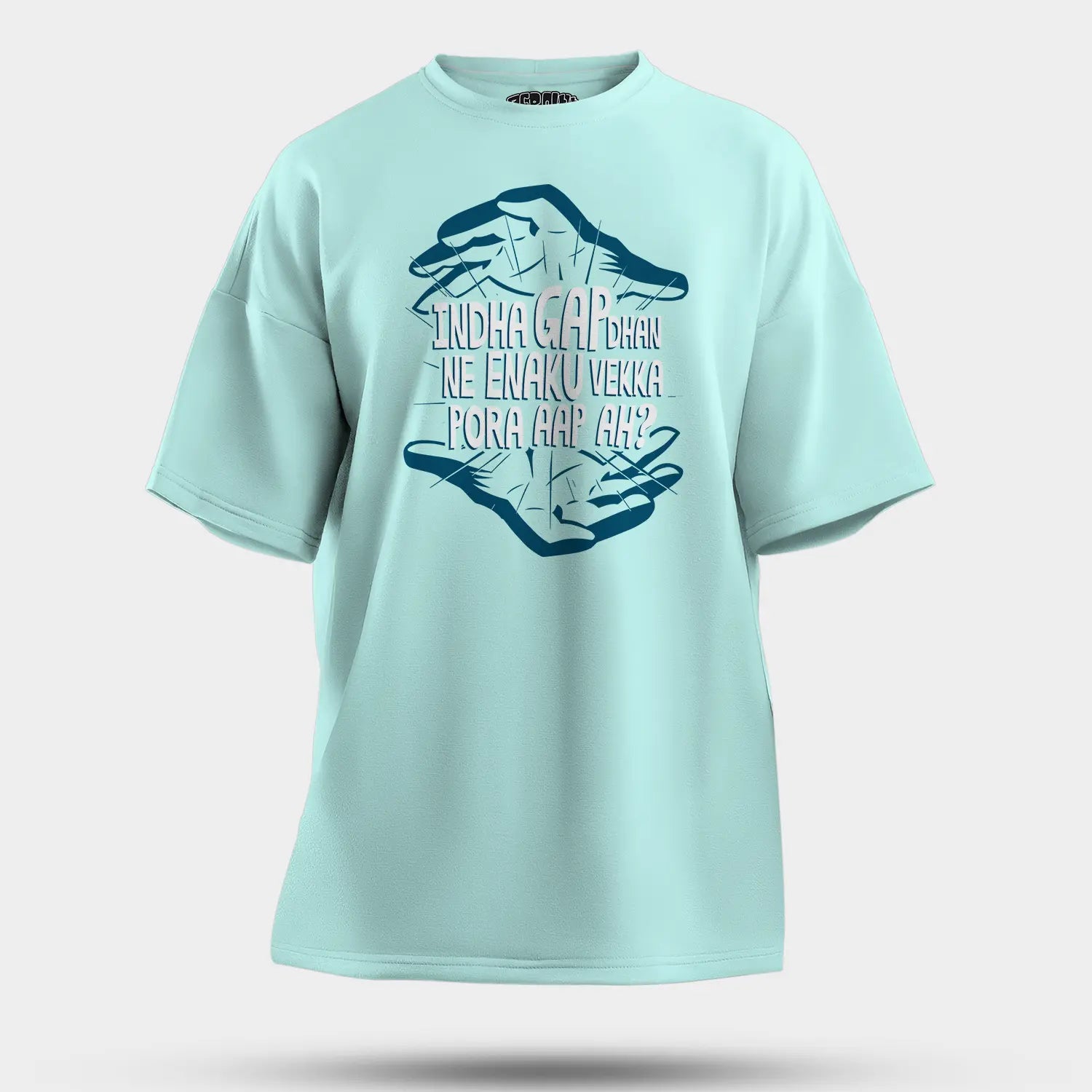 Indha Gap Dhan Ne Enaku Vekka Pora Aap Ah? Men/Unisex Oversized T-Shirt in Mint Color