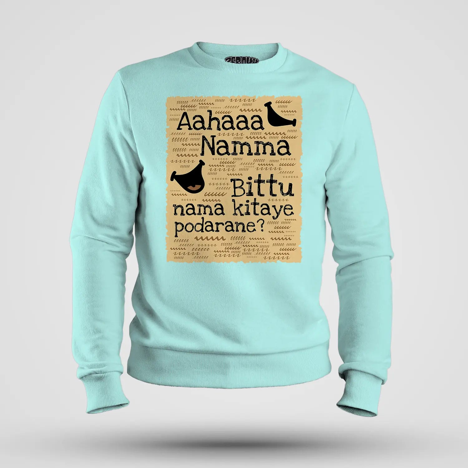 Aahaaa Namma Bittu Nama Kitaye Podarane Men/Unisex Sweatshirt in Mint Color