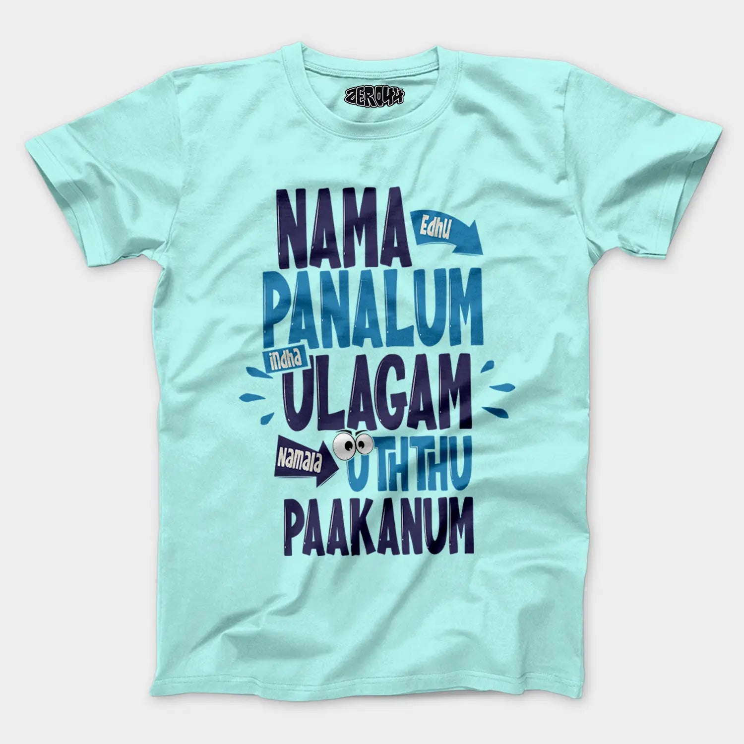 Nama Edhu Panalum Indha Ulagam Namala Uththu Paakanum Men/Unisex T-Shirt in Mint Color