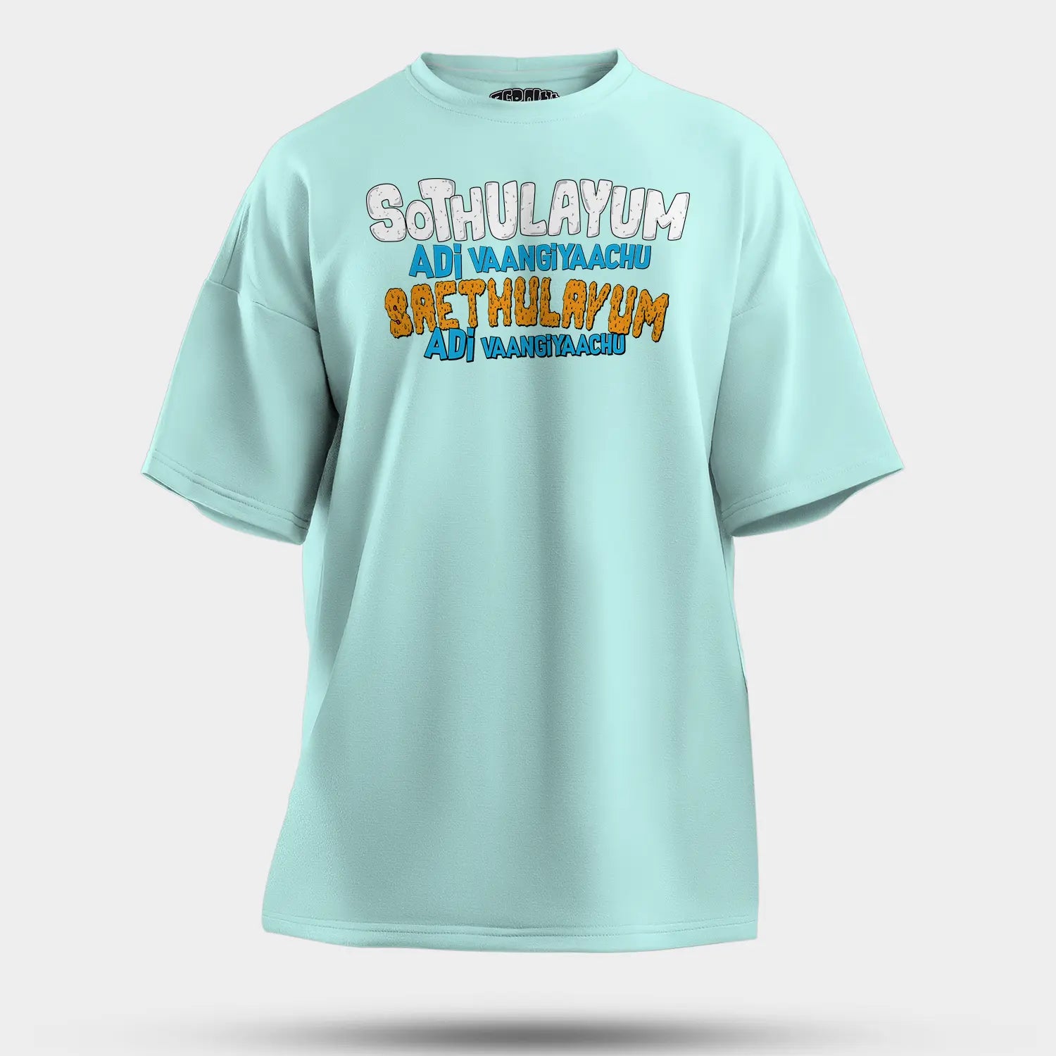 Sothulayum Adi Vaangiyaachu Saethulayum Adi Vaangiyaachu Men/Unisex Oversized T-Shirt in Mint Color