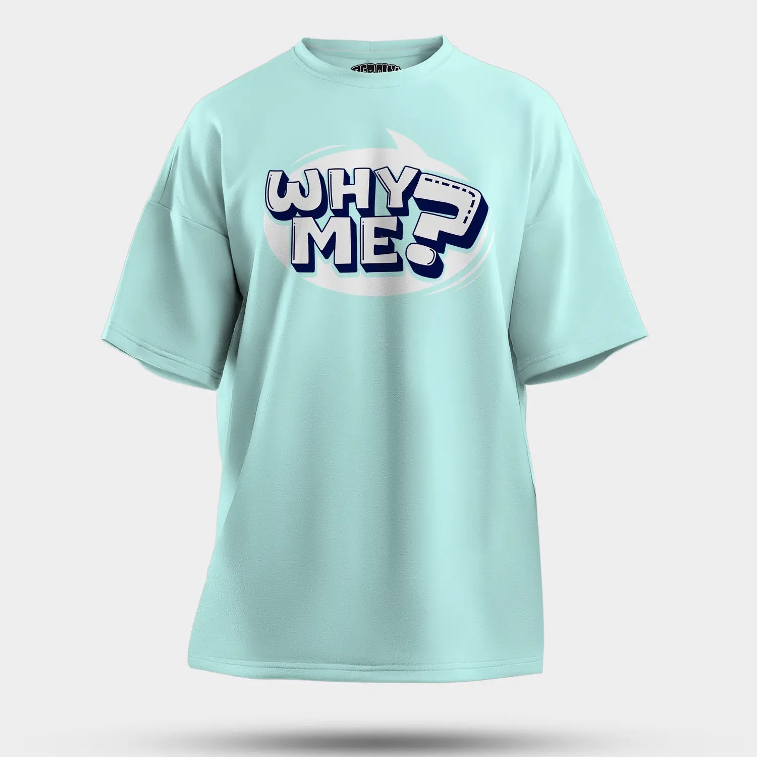 Why Me? Men/Unisex Oversized T-Shirt in Mint Color