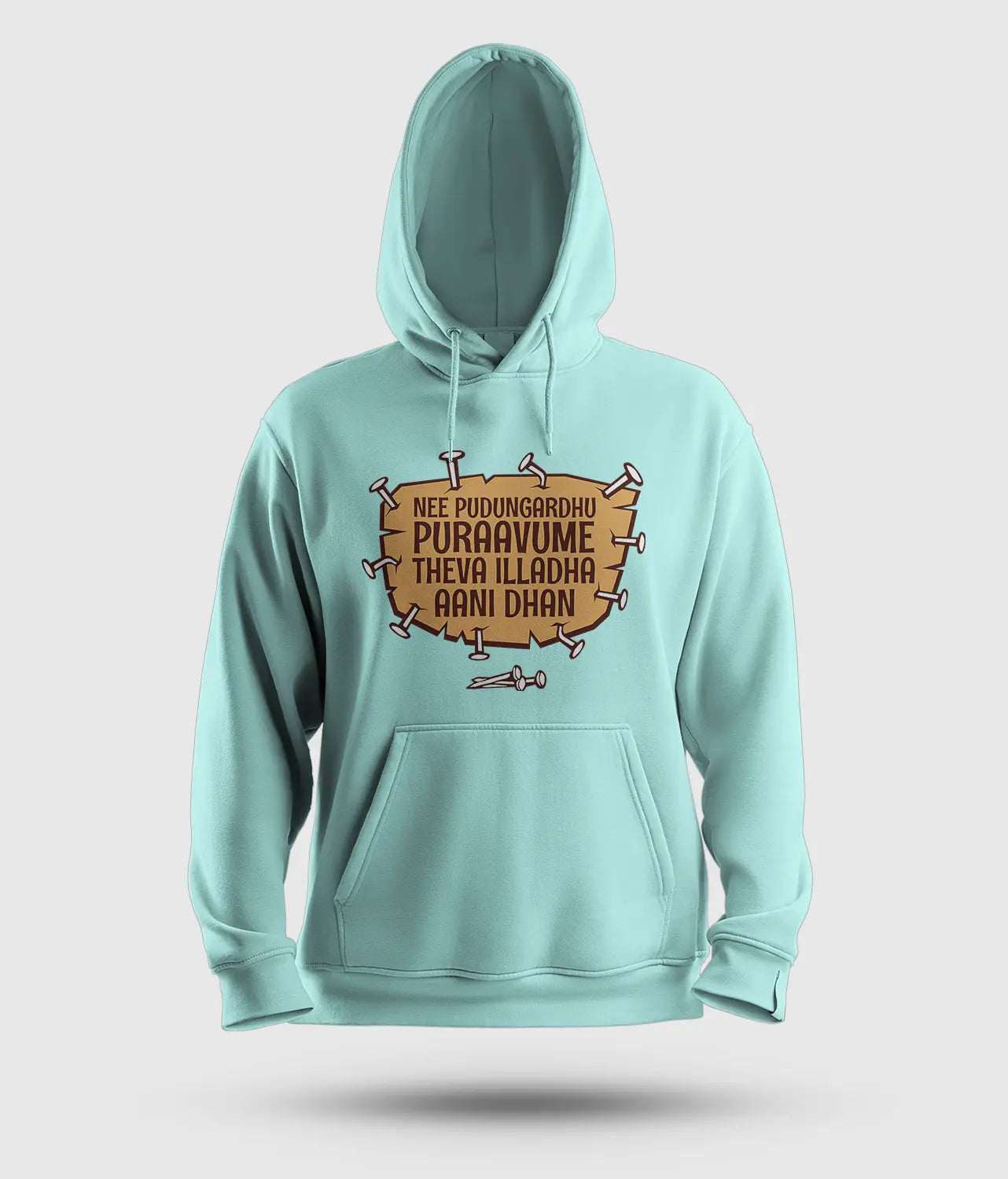 Nee Pudungurathu Puraavume Theva Illadha Aani Dhan Men/Unisex Hoodie in Mint Color