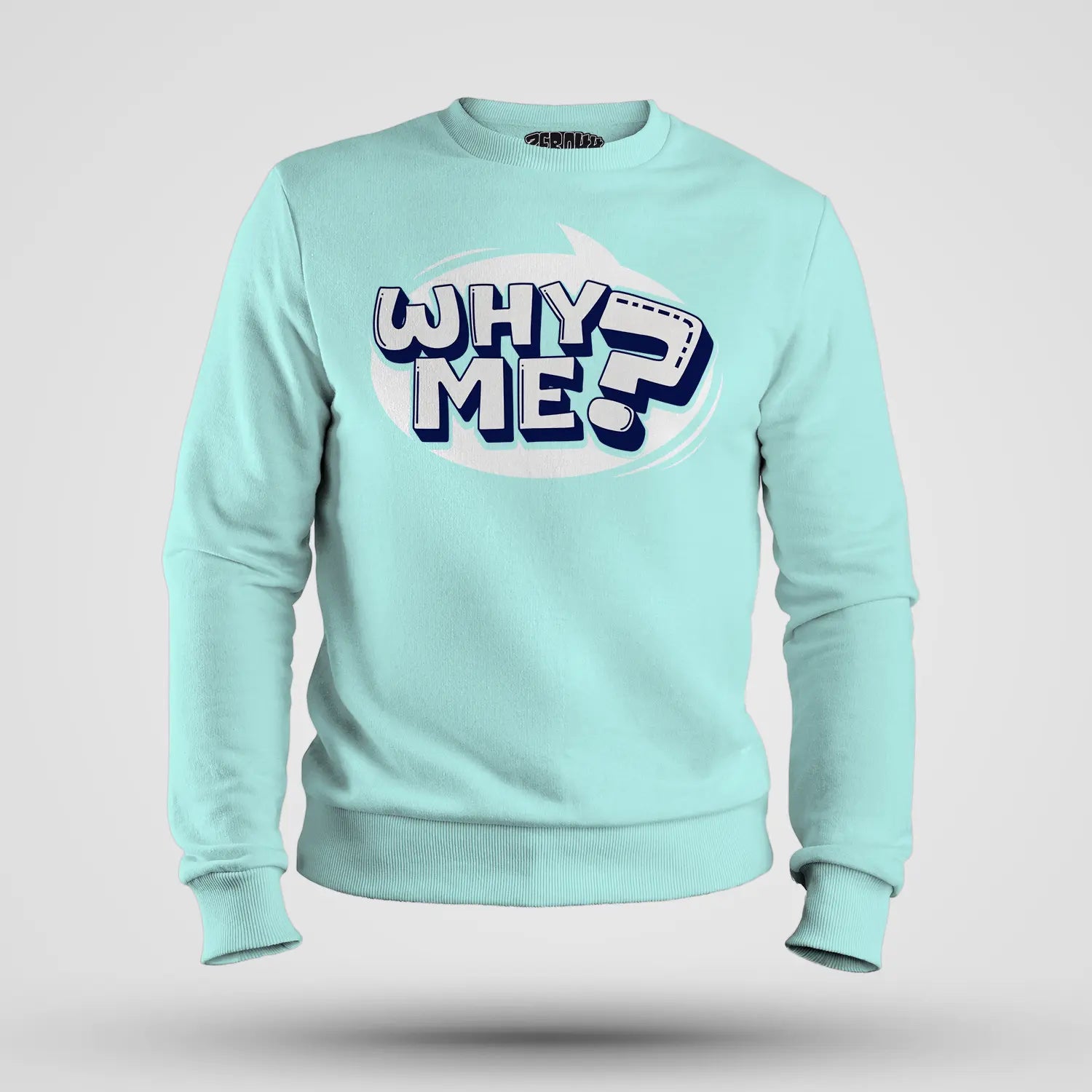 Why Me? Men/Unisex Sweatshirt in Mint Color