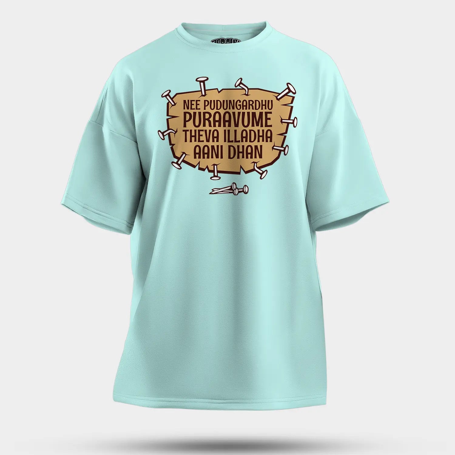 Nee Pudungurathu Puraavume Theva Illadha Aani Dhan Men/Unisex Oversized T-Shirt in Mint Color