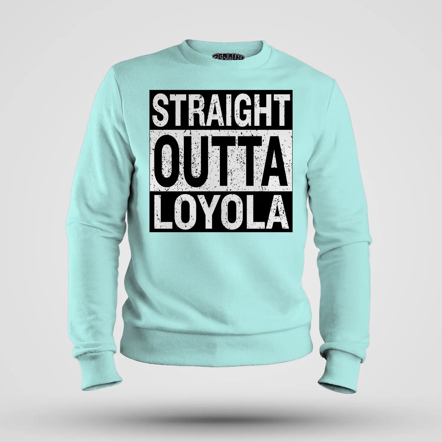 Straight Outta Loyola Men/Unisex Sweatshirt in Mint Color