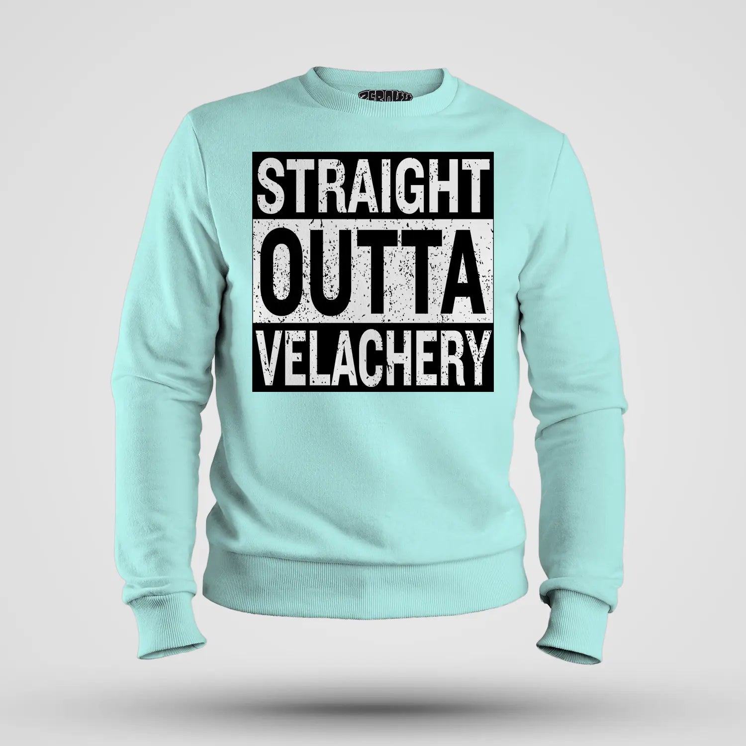Straight Outta Velachery Men/Unisex Sweatshirt in Mint Color