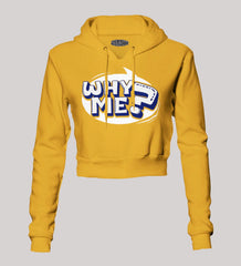 Why Me? Women's Crop Hoodies in Mustard Yellow Color