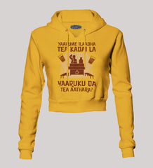 Yaarume Ilaadha Tea Kadai La Yaaruku Da Tea Aathara? Women's Crop Hoodies in Mustard Yellow Color