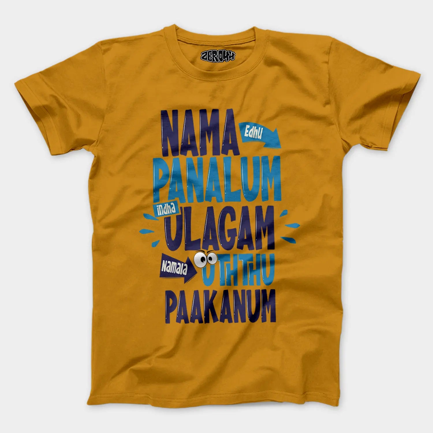 Nama Edhu Panalum Indha Ulagam Namala Uththu Paakanum Men/Unisex T-Shirt in Mustard Yellow Color