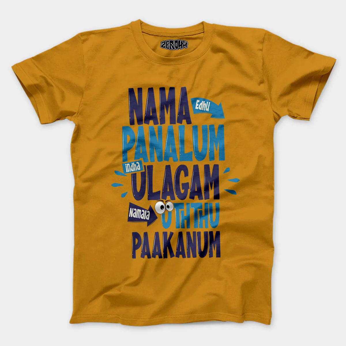 Nama Edhu Panalum Indha Ulagam Namala Uththu Paakanum Men/Unisex T-Shirt in Mustard Yellow Color