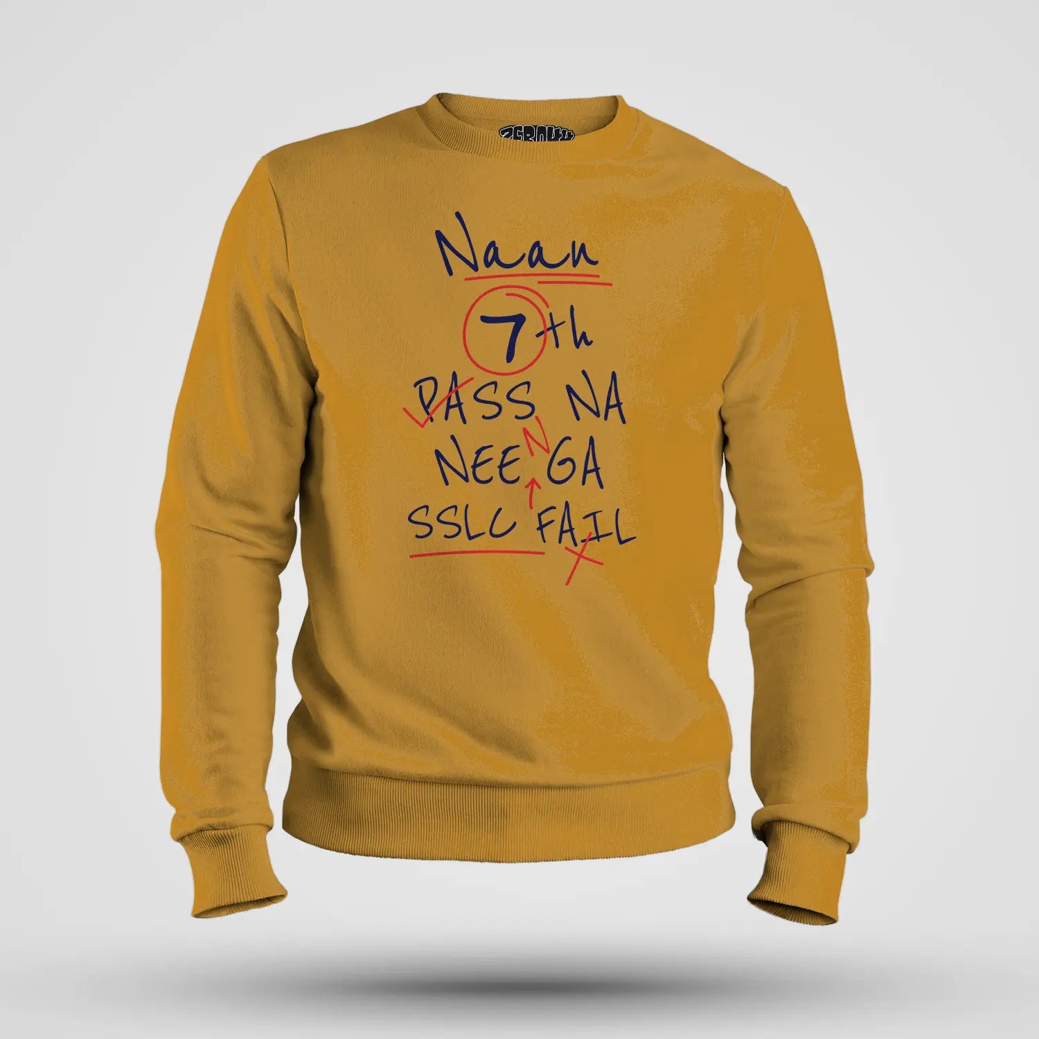 Naan 7Th Pass Na, Neenge Sslc Fail Men/Unisex Sweatshirt in Mustard Yellow Color