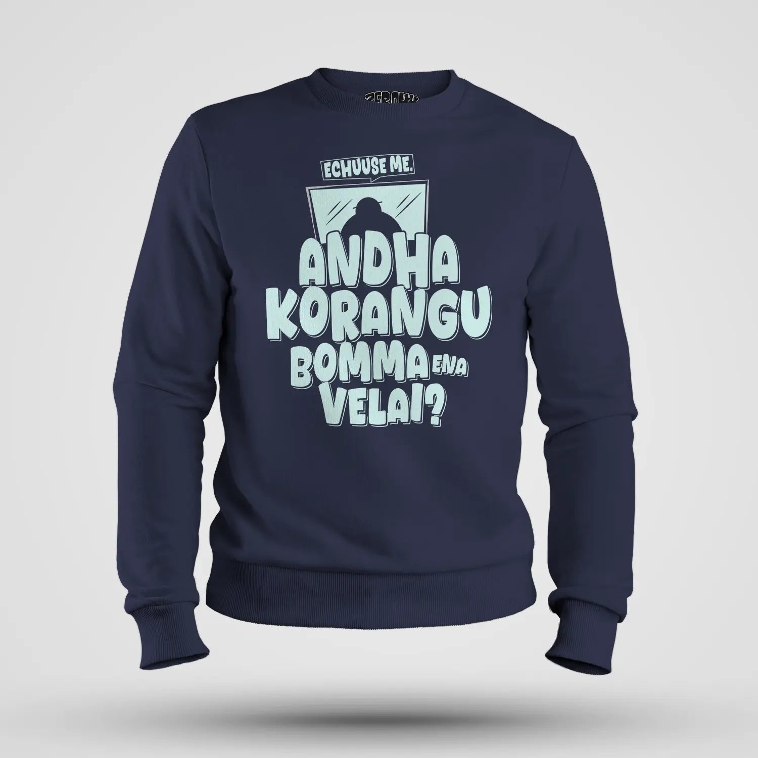 Echuuse Me Andha Korangu Bomma Ena Velai Men/Unisex Sweatshirt in Navy Blue Color