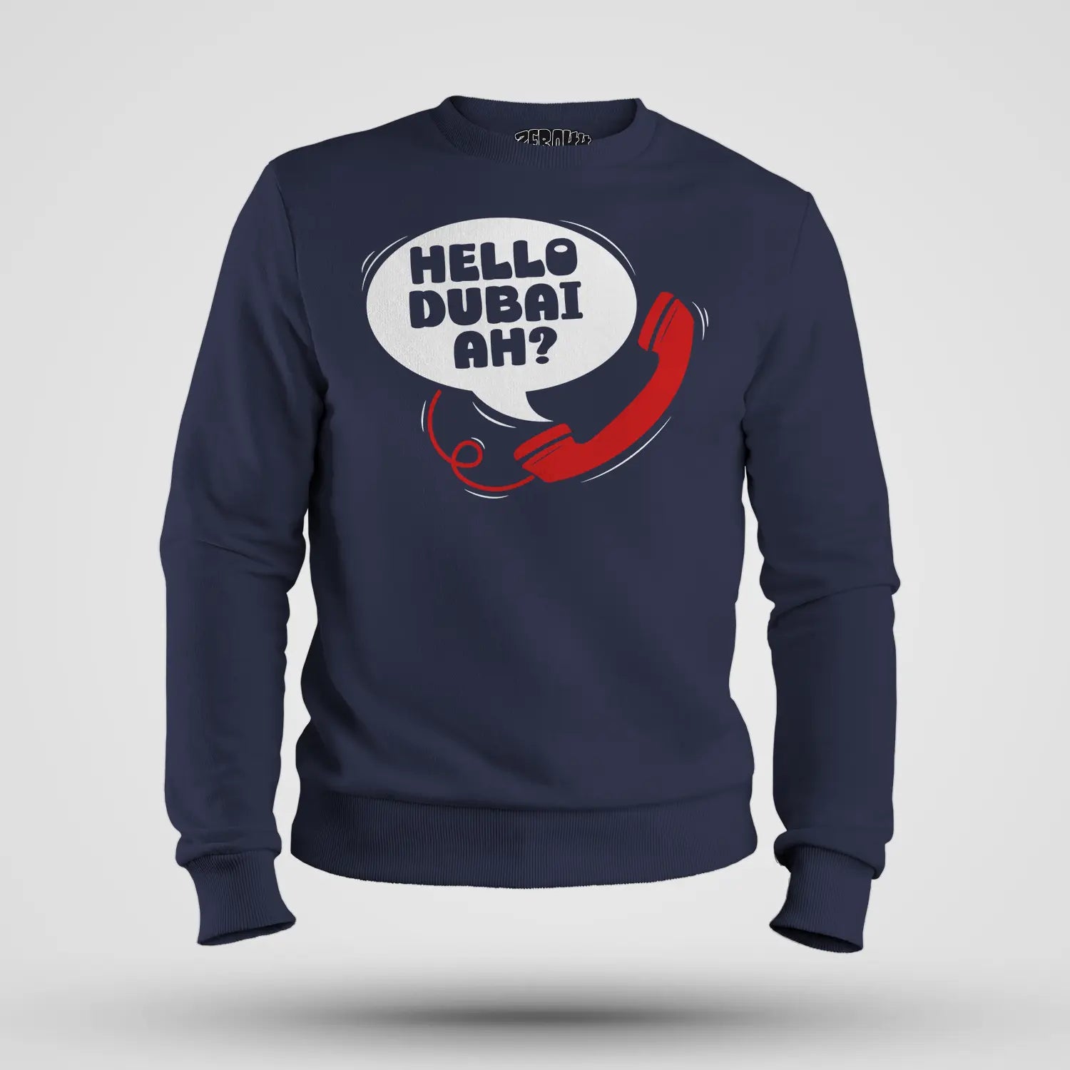 Hello Dubai Ah? Men/Unisex Sweatshirt in Navy Blue Color