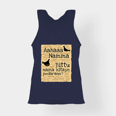 Aahaaa Namma Bittu Nama Kitaye Podarane Women's Tank Top in Navy Blue Color