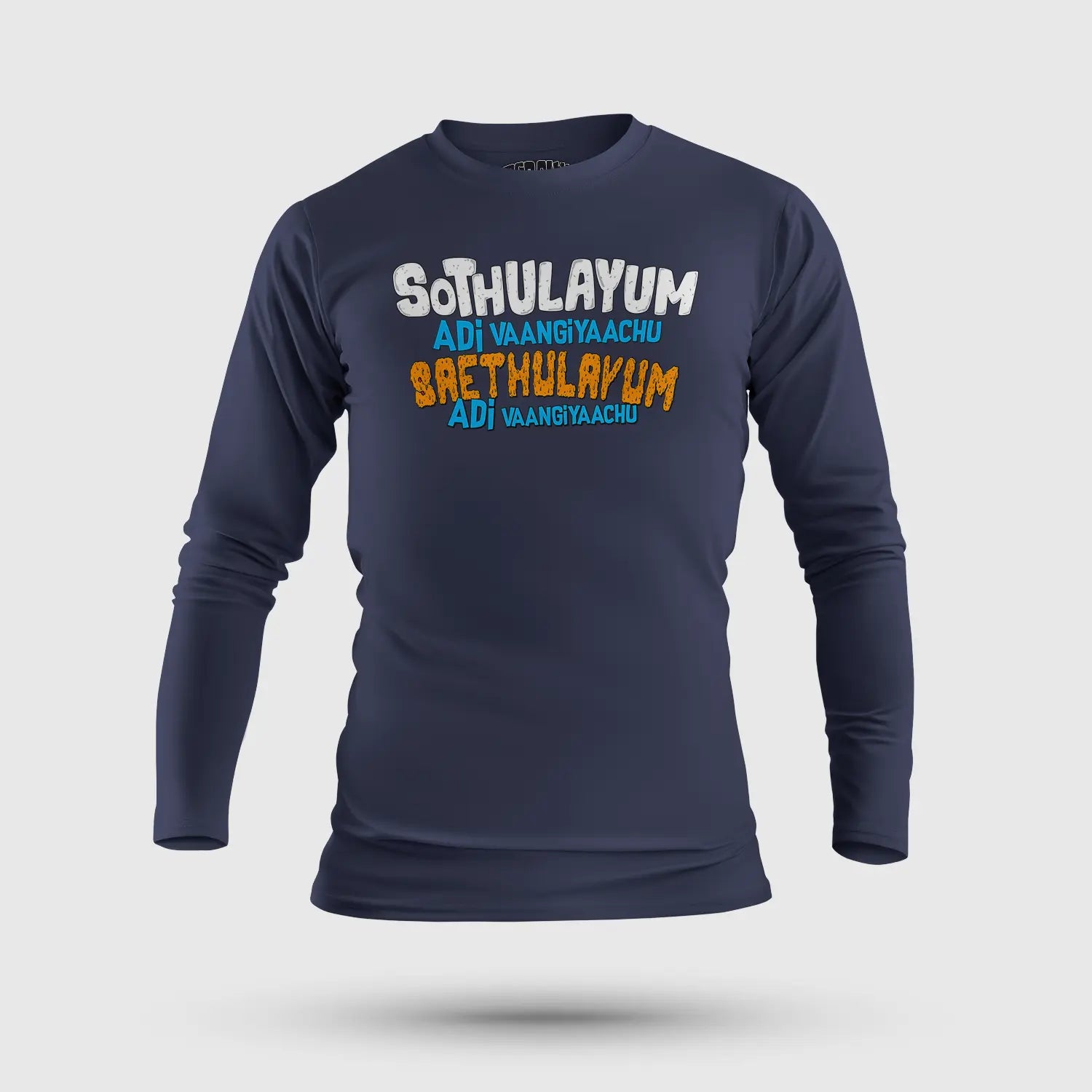 Sothulayum Adi Vaangiyaachu Saethulayum Adi Vaangiyaachu Men/Unisex Long Sleeve T-Shirt in Navy Blue Color