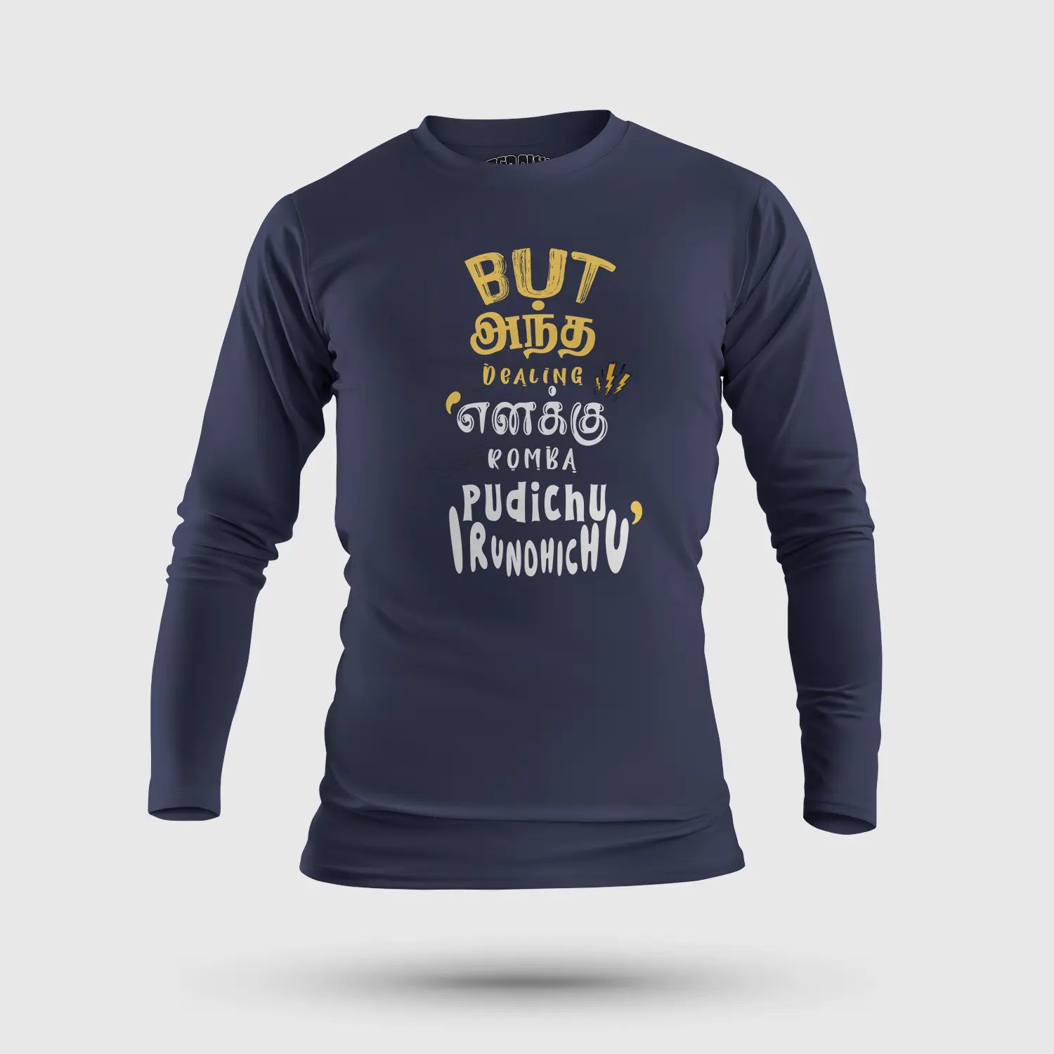But Antha Dealing Enaku Romba Pudichu Irundhichu Men/Unisex Long Sleeve T-Shirt in Navy Blue Color