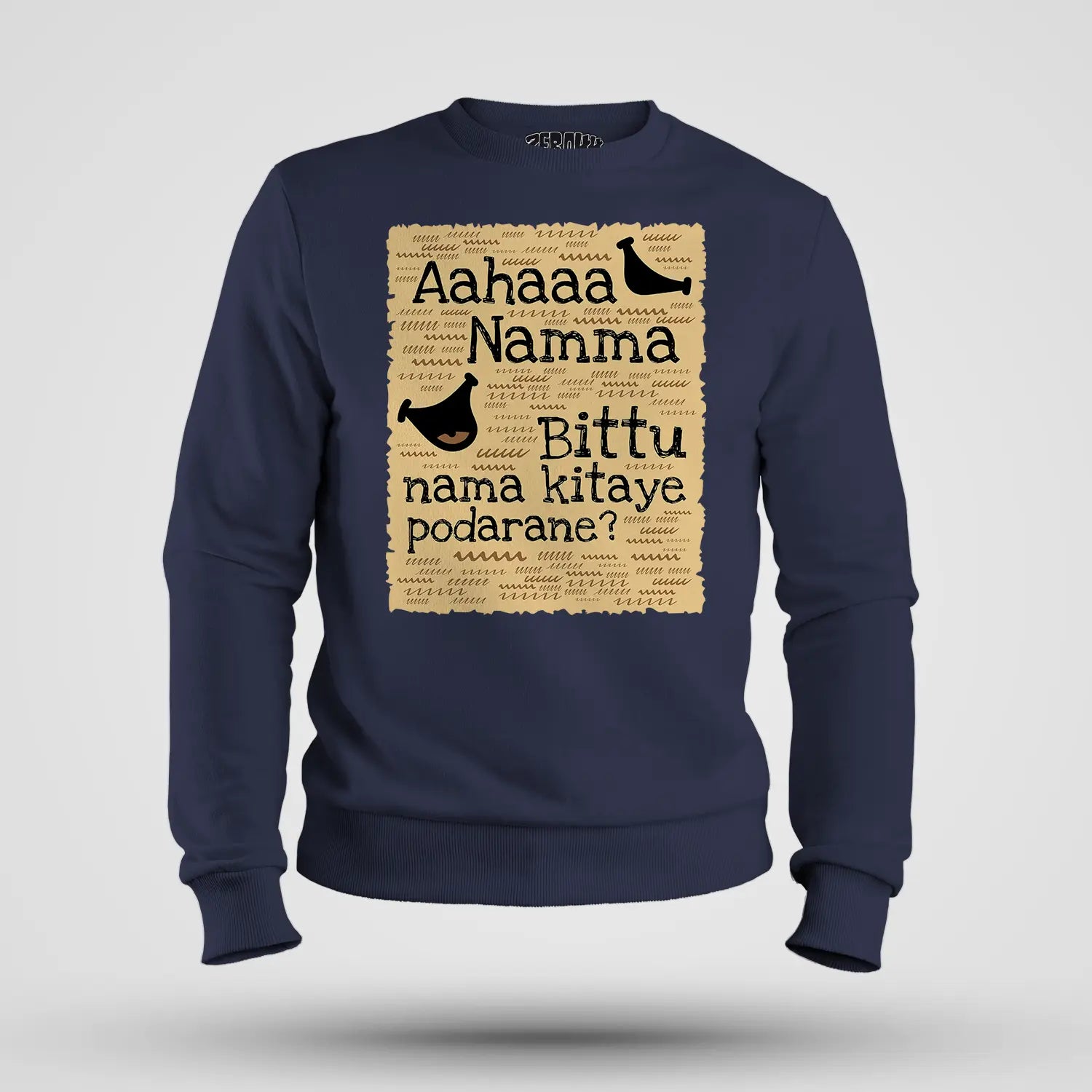 Aahaaa Namma Bittu Nama Kitaye Podarane Men/Unisex Sweatshirt in Navy Blue Color