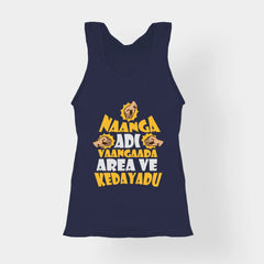 Naanga Adi Vaangada Area Ve Kedayadu Women's Tank Top in Navy Blue Color