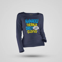 Namakku Therinja Orey Luv, Eluvvu Women's Long Sleeve T-Shirt in Navy Blue Color