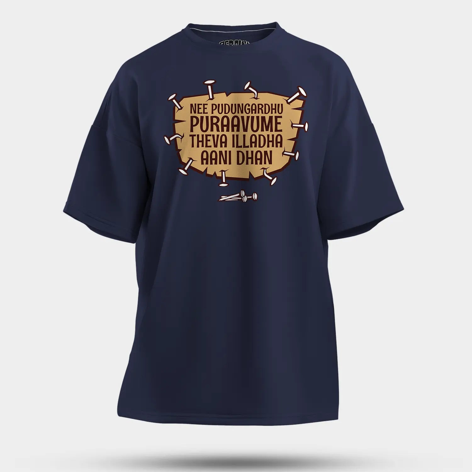 Nee Pudungurathu Puraavume Theva Illadha Aani Dhan Men/Unisex Oversized T-Shirt in Navy Blue Color