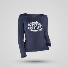 Why Me? Women's Long Sleeve T-Shirt in Navy Blue Color