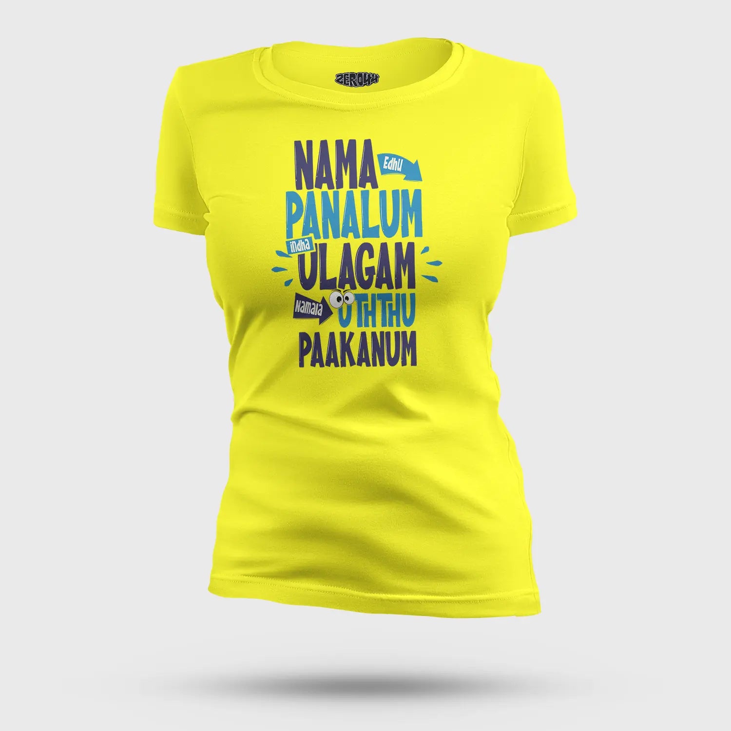Nama Edhu Panalum Indha Ulagam Namala Uththu Paakanum Women's T-Shirt in New Yellow Color